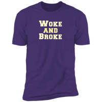 Woke and Broke (Variant) - T-Shirt