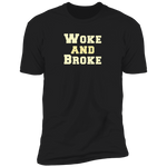 Woke and Broke (Variant) - T-Shirt