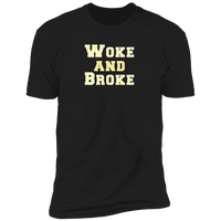 Woke and Broke (Variant) - T-Shirt