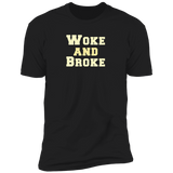 Woke and Broke (Variant) - T-Shirt