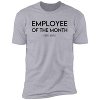Employee of the Month from home - T-Shirt