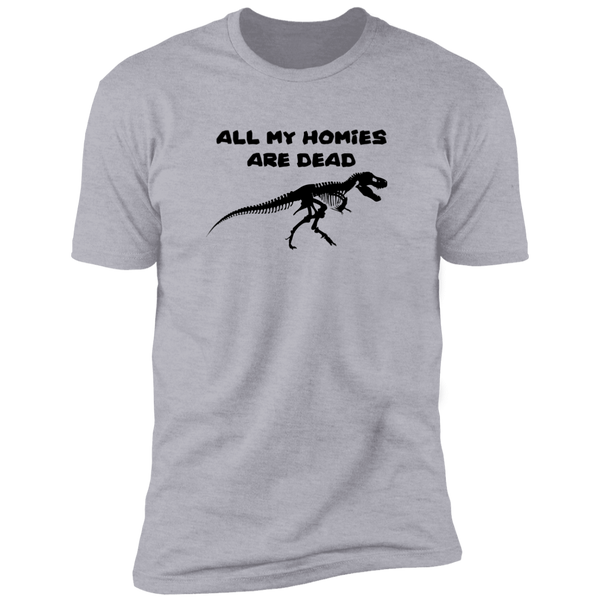 All My Homies - T-Shirt