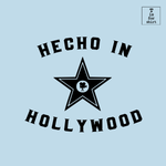 Hecho In Hollywood - T-Shirt