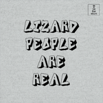 Lizard People Are Real - T-Shirt