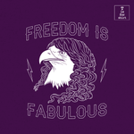Freedom is Fabulous - T-Shirt