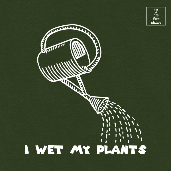 Wet My Plants (Variant) - T-Shirt