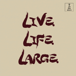 Live Life Large - T-Shirt