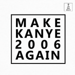 Make Kayne 2006 Again - T-Shirt