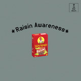 Raisin Awareness - 3/4 Sleeve