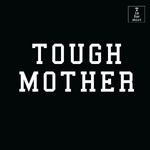 Tough Mother - Ladies T-Shirt